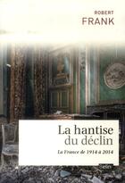 Couverture du livre « La hantise du déclin » de Robert Frank aux éditions Belin