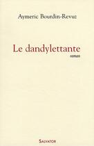 Couverture du livre « Le dandylettante » de Aymeric Bourdin-Revuz aux éditions Salvator