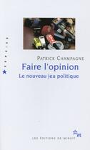 Couverture du livre « Faire l'opinion » de Patrick Champagne aux éditions Minuit