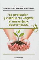 Couverture du livre « La protection economique et juridique du vegetal » de Marechal Lambert-Wib aux éditions Economica