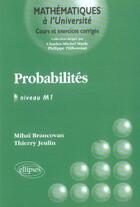 Couverture du livre « Probabilites niveau m1 cours et exercices corriges » de Brancovan aux éditions Ellipses