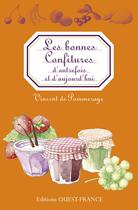 Couverture du livre « Les bonnes confitures d'hier et d'aujourd'hui » de De Pommeray/Esnault aux éditions Ouest France