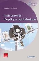 Couverture du livre « Instruments d'optique ophtalmique » de Joseph Hormiere aux éditions Tec Et Doc