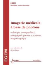 Couverture du livre « Imagerie médicale à base de photons » de Herve Fanet aux éditions Hermes Science Publications