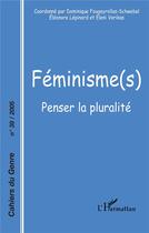 Couverture du livre « Féminismes ; penser la pluralité » de  aux éditions L'harmattan