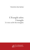 Couverture du livre « L'Evangile Selon L'Evangile » de Dos Santos F aux éditions Le Manuscrit