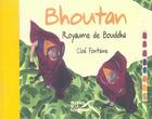 Couverture du livre « Bhoutan royaume de bouddha » de Fontaine Cloe aux éditions Presses De La Renaissance