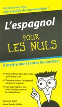 Couverture du livre « L'espagnol pour les nuls » de Anne-Carole Grillot et Suzanna Wald aux éditions First