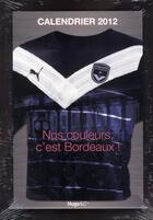 Couverture du livre « Calendrier mural Girondins de bordeaux 2012 » de  aux éditions Hugo Sport