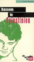 Couverture du livre « Kassem le Palestinien » de Jean Picard aux éditions Jacques Andre
