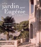 Couverture du livre « Un jardin pour Eugénie ; la dernière impératrice au cap Martin » de Etienne Chilot aux éditions Somogy