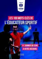 Couverture du livre « Les 100 mots-clés de l'éducateur sportif » de  aux éditions Amphora