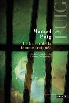 Couverture du livre « Le baiser de la femme-araignée » de Manuel Puig aux éditions Points