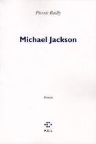 Couverture du livre « Michael Jackson » de Pierric Bailly aux éditions P.o.l