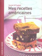 Couverture du livre « Mes Recettes Americaines » de Carole N. Frankel aux éditions La Martiniere