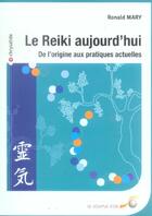 Couverture du livre « Le reiki aujourd'hui » de Ronald Mary aux éditions Le Souffle D'or