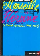 Couverture du livre « Marseille sur héroïne - 70's Magouilles syndicales, mafia corse et CIA sur fond de guerre froide » de Mccoy Alfred aux éditions L'esprit Frappeur