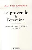 Couverture du livre « La provende et l etamine » de Jeanneney J-N aux éditions Tallandier