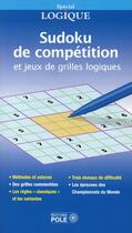 Couverture du livre « Sudoku de compétition et jeux de grilles logiques » de  aux éditions Pole