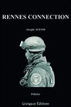 Couverture du livre « Rennes connection » de Joseph Alessi aux éditions Coetquen