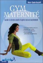 Couverture du livre « Gym maternite - gardez la forme » de Buzzetti M-C. aux éditions Ellebore