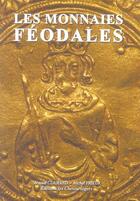 Couverture du livre « Monnaies Feodales » de Arnaud Clairand aux éditions Chevau-legers
