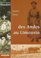 Couverture du livre « Des Andes au Limousin ; contes et récits » de Marie-France Houdart aux éditions Maiade