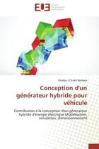 Couverture du livre « Conception d'un ge ne rateur hybride pour ve hicule - contribution a la conception d'un generateur h » de El Kadri Benkara K. aux éditions Editions Universitaires Europeennes