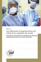 Couverture du livre « Les elements d appreciation de l etat d un systeme de sante » de Ze-A aux éditions Presses Academiques Francophones