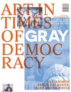 Couverture du livre « Alexandra pirici, pablo helguera, ulf aminde - art in times of gray democracy » de Pirici Alexandra aux éditions Spector Books