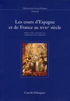 Couverture du livre « Les cours en France et en Espagne au XVII siècle » de Chantal Grell aux éditions Casa De Velazquez