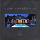 Couverture du livre « Maisons intemporelles en bois » de Jan Verlinde et Liesbeth Van Den Berghe aux éditions Standaard