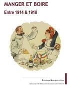 Couverture du livre « Manger et boire ; entre 1914-1918 » de  aux éditions Snoeck Gent
