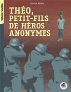 Couverture du livre « Théo, petit-fils de héros anonymes » de Vanina Briere aux éditions Oskar