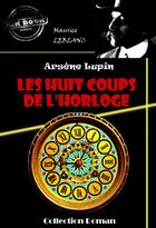 Couverture du livre « Les huit coups de l'horloge » de Maurice Leblanc aux éditions Ink Book