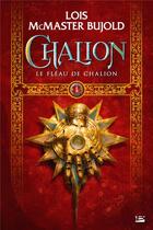 Couverture du livre « Chalion Tome 1 : le fléau de Chalion » de Lois Mcmaster Bujold aux éditions Bragelonne