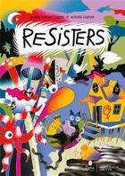Couverture du livre « Resisters » de Jeanne Burgart Goutal et Aurore Chapon aux éditions Tana