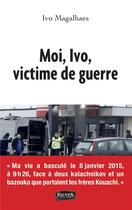 Couverture du livre « Moi, Ivo, victime de guerre » de Ivo Magalhaes aux éditions Fauves