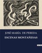 Couverture du livre « ESCENAS MONTANESAS » de Jose Maria De Pereda aux éditions Culturea