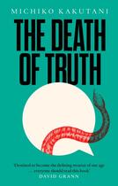 Couverture du livre « THE DEATH OF TRUTH » de Michiko Kakutani aux éditions William Collins