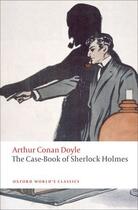 Couverture du livre « The Case-Book of Sherlock Holmes » de Arthur Conan Doyle aux éditions Oup Oxford