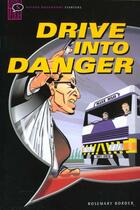 Couverture du livre « Drive into danger » de Border aux éditions Oxford Up Elt