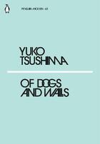 Couverture du livre « Of dogs and walls » de Yuko Tsushima aux éditions Adult Pbs