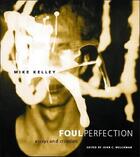 Couverture du livre « Foul perfection » de Mike Kelley aux éditions Mit Press
