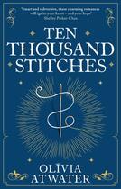 Couverture du livre « TEN THOUSAND STITCHES - RENGENCY FAERIE TALES » de Olivia Atwater aux éditions Orbit