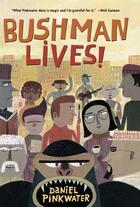 Couverture du livre « Bushman Lives! » de Pinkwater Daniel aux éditions Houghton Mifflin Harcourt