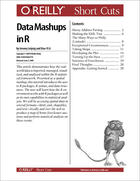 Couverture du livre « DataMashups in R » de Jeremy Leipzig et Xiao-Yi Li aux éditions O'reilly Media