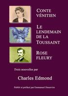 Couverture du livre « Conte vénitien, Le lendemain de la Toussaint, Rose Fleury » de Charles Edmond aux éditions Lulu