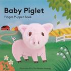 Couverture du livre « BABY PIGLET - FINGER PUPPET BOOK » de Yu-Hsuan Huang aux éditions Chronicle Books