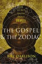 Couverture du livre « Gospel and the Zodiac » de Darlison Bill aux éditions Overlook